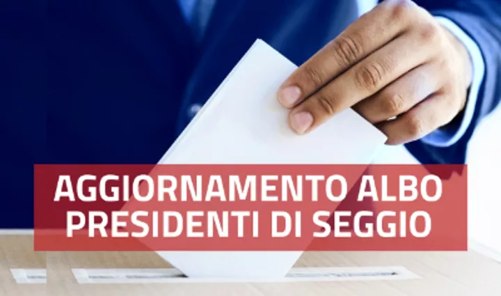 Aggiornamento periodico dell'albo delle persone idonee all'ufficio di Presidente di seggio elettorale